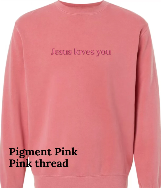 Jesus Loves You Embroidered Crewneck