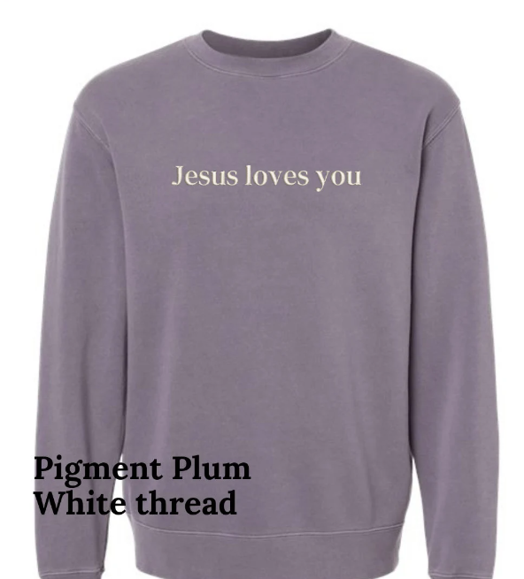 Jesus Loves You Embroidered Crewneck