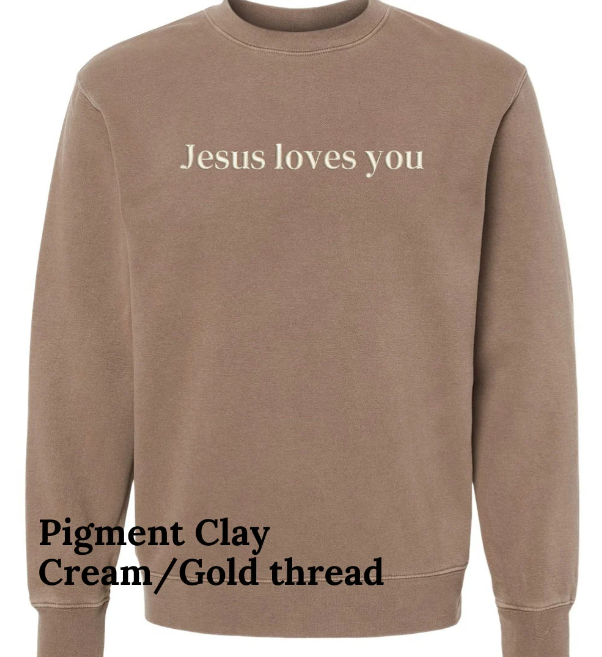 Jesus Loves You Embroidered Crewneck