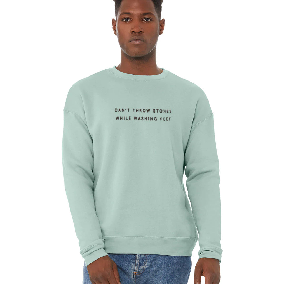 Cant Throw Stones While Washing Feet Embroidered Sweatshirt