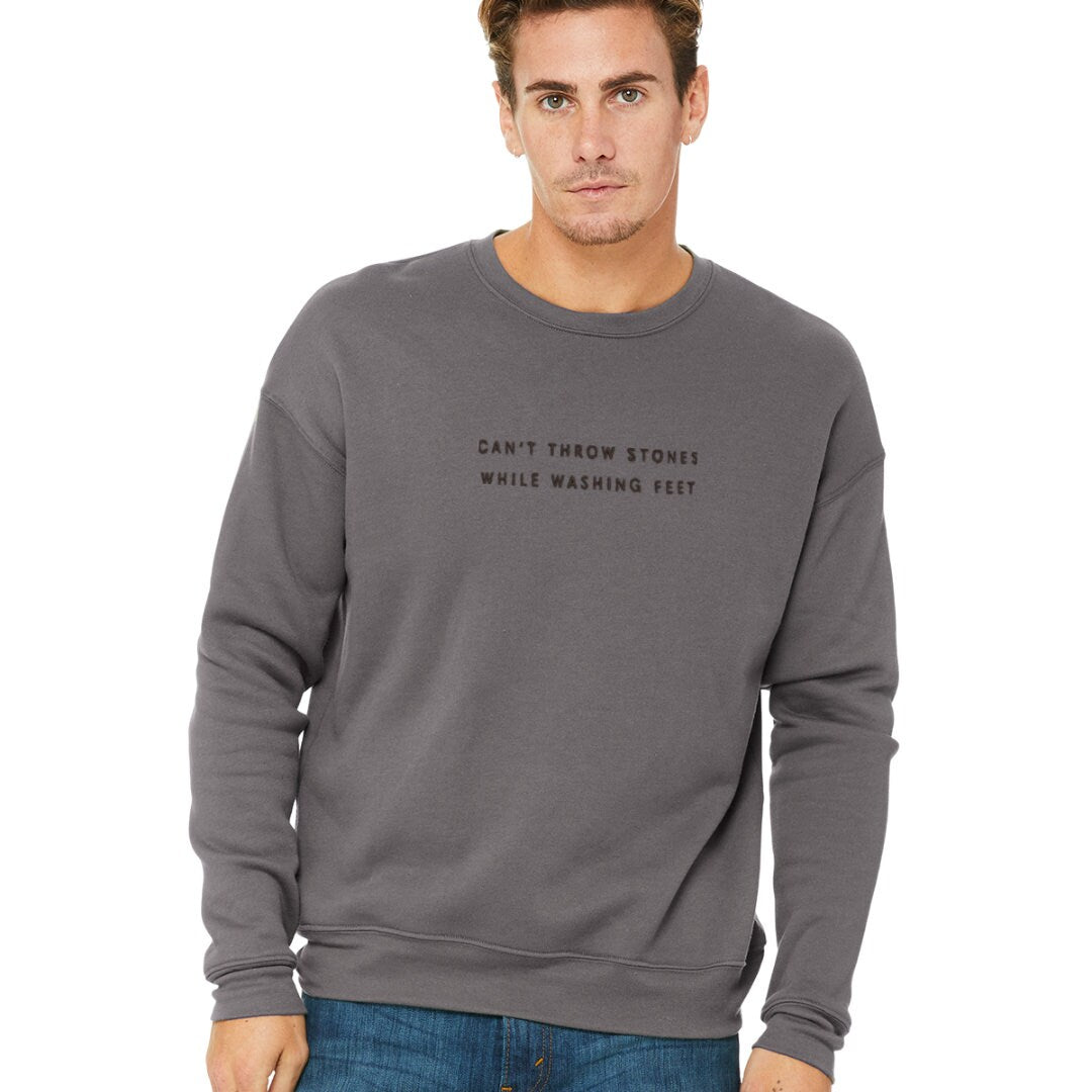 Cant Throw Stones While Washing Feet Embroidered Sweatshirt