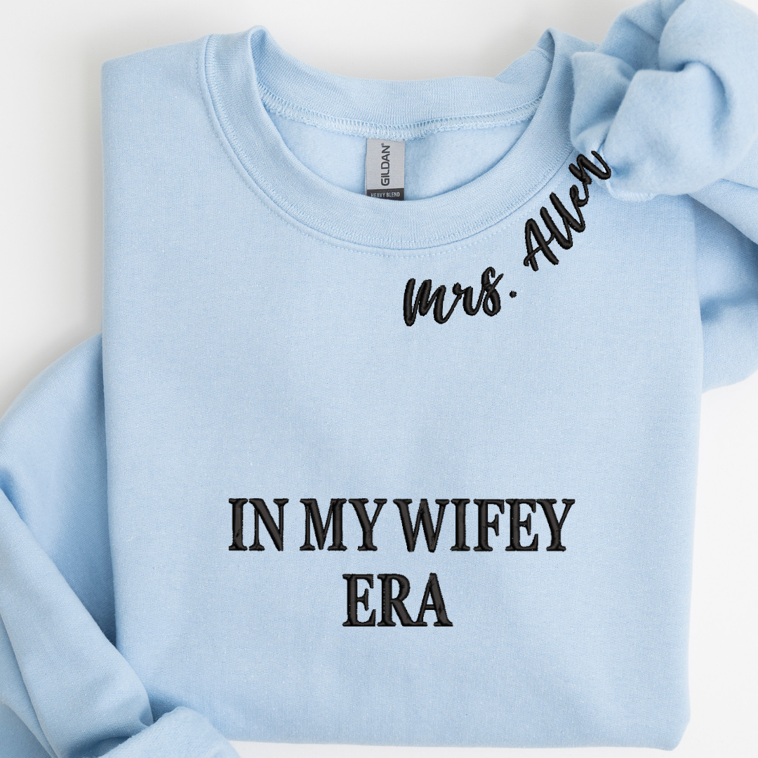 In My Wifey Era Customizable Embroidered Sweatshirt