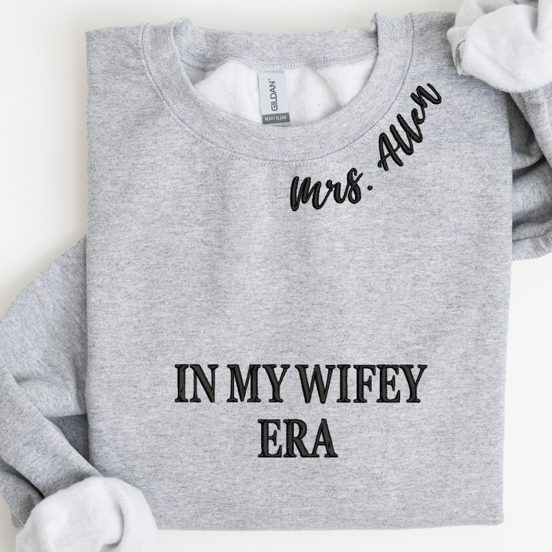In My Wifey Era Customizable Embroidered Sweatshirt