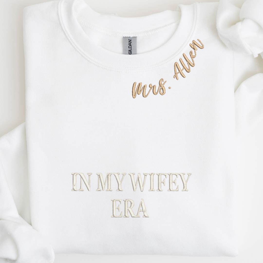 In My Wifey Era Customizable Embroidered Sweatshirt