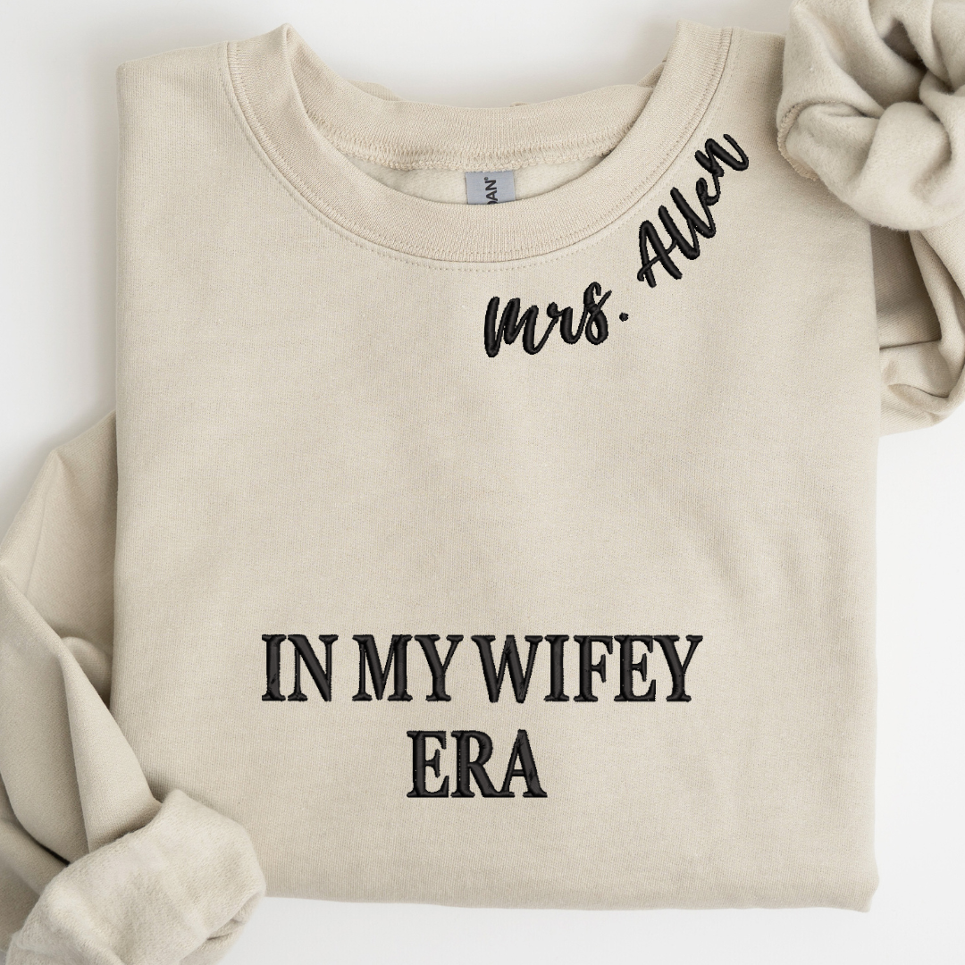 In My Wifey Era Customizable Embroidered Sweatshirt